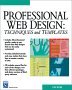 Professional Web Design: Techniques and Templates